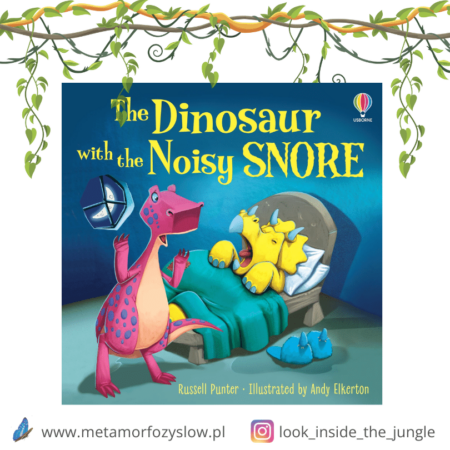 The Dinosaur with the Noisy Snore