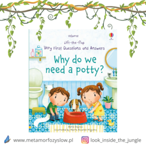 Very First Questions and Answers Why do we need a potty