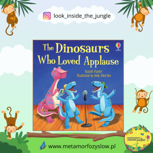 The Dinosaurs Who Loved Applause